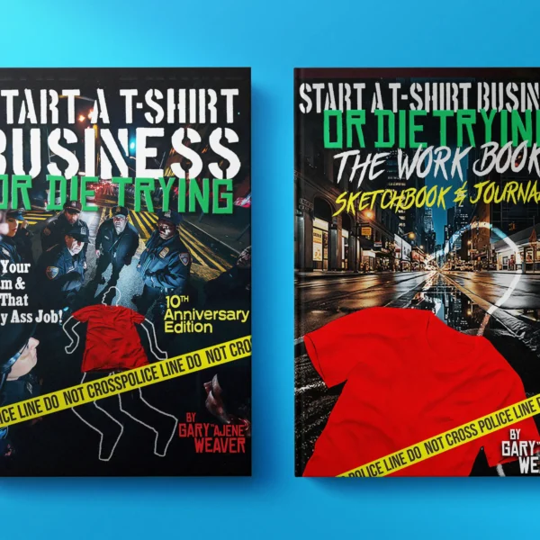 Start A T-shirt Business Or Die Trying The Book Set