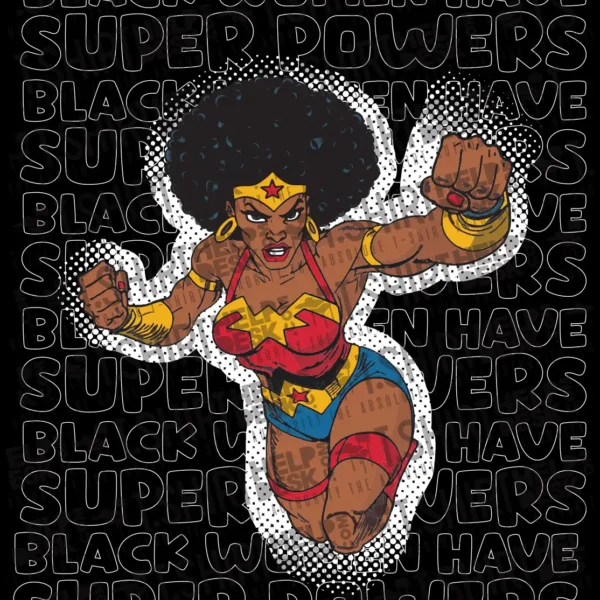 Black Women Have Super Powers T-shirt